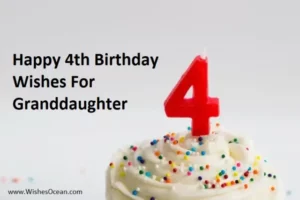 300+ Best Happy 4th Birthday Wishes For Granddaughter (2024)