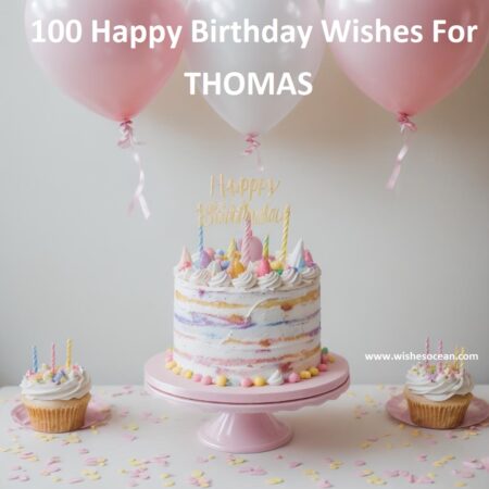 100+ Best Happy Birthday Wishes for Thomas (2024)