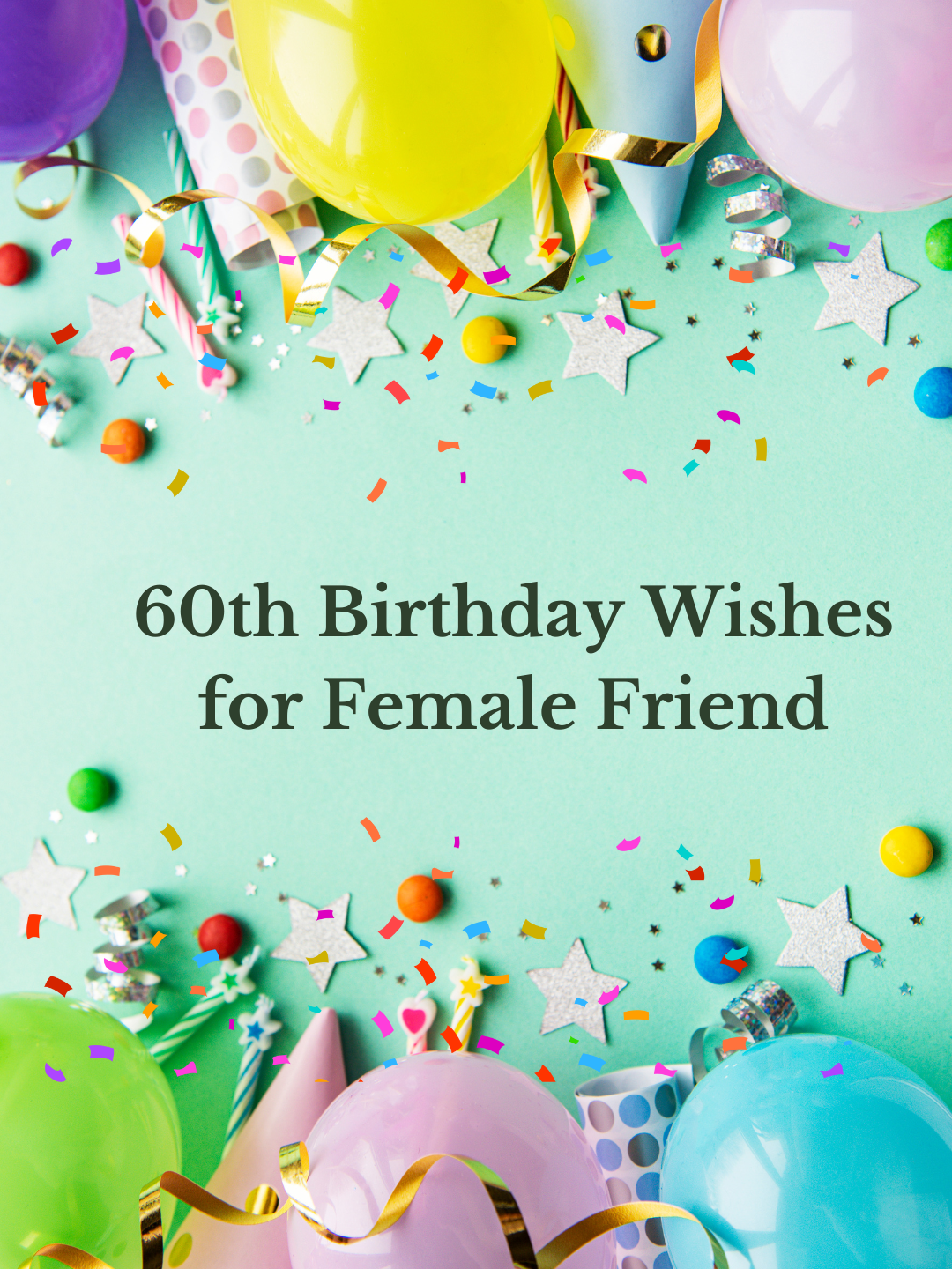 60th Birthday Wishes for Female Friend