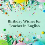 Birthday Wishes for Teacher in English