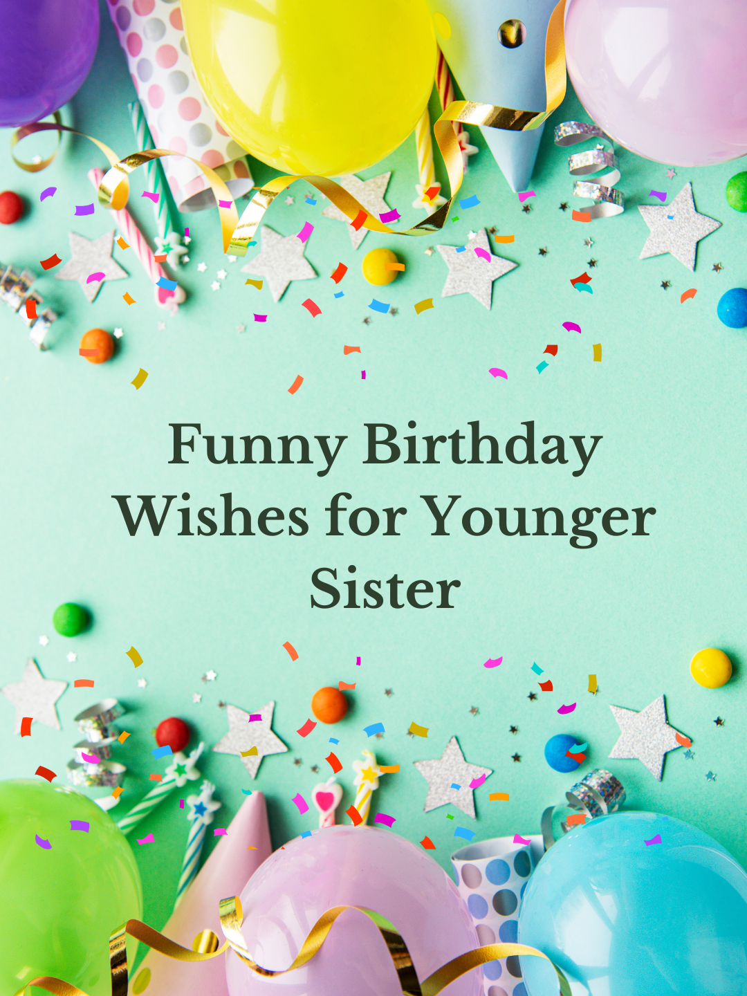 Funny Birthday Wishes for Younger Sister - Wishes Ocean, image size:1080x1440