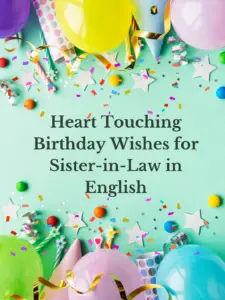 Heart Touching Birthday Wishes for Sister-in-Law in English